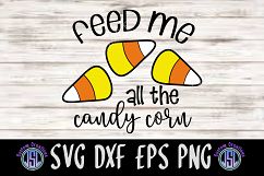 Feed Me all the Candy Corn | SVG DXF EPS PNG DIgital File Product Image 1