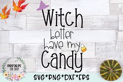 Witch Better Have My Candy SVG Cut File Product Image 1