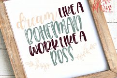 Dream Like a Bohemian Work Like A Boss SVG, Inspiration PNG  Product Image 1