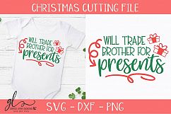 Will Trade Brother For Presents - Christmas SVG, DXF &amp; PNG Product Image 1