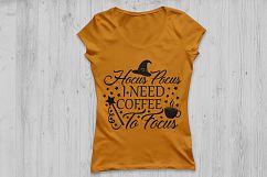 Hocus Pocus I Need Coffee to Focus SVG, Halloween svg, Witch Product Image 2