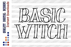 Basic Witch svg Halloween svg Witch svg Funny holiday files Product Image 2
