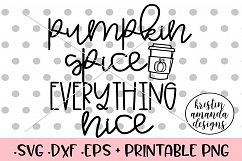 Pumpkin Spice Everything NiceFall SVG DXF SVG DXF EPS PNG Product Image 1