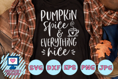 pumpkin spice and everything nice svg, latte, fall svg, dxf Product Image 1