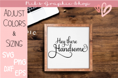 Good Morning SVG, Hey There SVG, Gorgeous SVG, Handsome svg Product Image 3