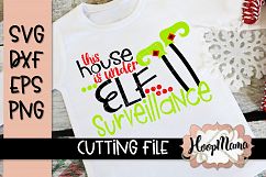 This House Is Under Elf Surveillance - Christmas SVG Product Image 1