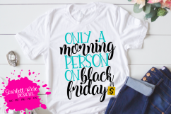 Only a Morning Person on Black Friday SVG - Black Friday SVG Product Image 1