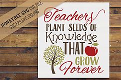 Teachers Plant Seeds Of Knowledge SVG Cut File Product Image 1