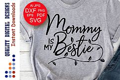 Mommy is my bestie Svg Mothers gift Nursery svg Mom shirt Product Image 1