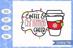 Coffee and Christmas Cheer Christmas SVG File Product Image 1