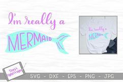 Mermaid SVG - I&#039;m really a mermaid Product Image 1