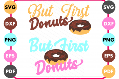 donuts svg, but first donuts, cricut, silhouette, cut files Product Image 1