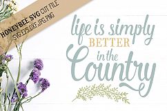 Life is Better In the Country svg Product Image 1