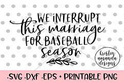 We Interrupt this Marriage for Baseball Season Fall SVG DXF Product Image 1