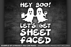 Hey Boo Let&#039;s Get Sheet Faced Halloween Svg File - 4022 Product Image 3
