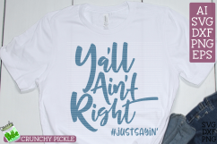 Ya&#039;ll Ain&#039;t Right # Just Sayin&#039; SVG Product Image 2