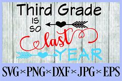 Third Grade is so last year SVG PNG EPS DXF JPG first day o Product Image 1