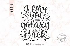 I love you to the Galaxy and back SVG EPS PNG DXF Product Image 1