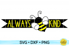 ALWAYS BE KIND | BEE | KINDNESS | SVG DXF PNG Product Image 1