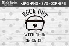 Rock Out With Your Crock Out SVG Cut File Product Image 1