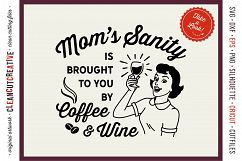 Mom’s Sanity is brought to you by Coffee and Wine funny SVG cut file Product Image 1