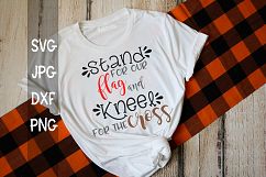 Stand for our flag, Kneel to our cross, Patriotic, SVG Product Image 1