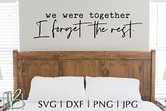 We Were Together I Forget The Rest SVG Product Image 1