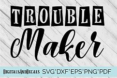 Trouble Maker SVG T-shirt Design Cutting File  Product Image 1