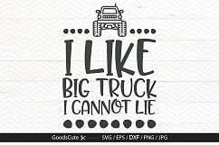 I Like Big Trucks I Cannot Lie - SVG DXF JPG PNG EPS Product Image 1