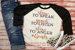 Slow To Speak, Quick To Listen, Slow To Anger, #Goals Product Image 1