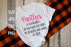 Mother a superhero, Mom quote, SVG Product Image 1