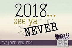 2018 see ya never | SVG DXF EPS PNG Product Image 1