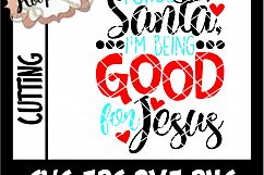 Forget Santa I&#039;m Being Good For Jesus - Christmas SVG Cuttin Product Image 2