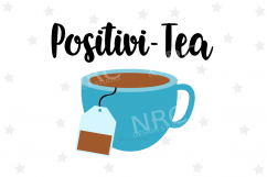 Positivi-Tea SVG File - Food Pun Product Image 1