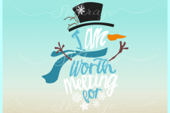 I am Worth Melting For Snowman SVG DXF EPS PNG files Product Image 3
