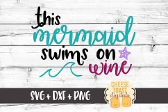 This Mermaid Swims On Wine - Mermaid SVG Files Product Image 2