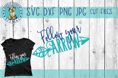 Follow Your Arrow - SVG Cut File Product Image 1