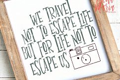 We Travel Not To Escape Life SVG, Travel PNG  Product Image 1
