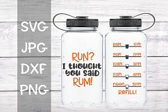 Run I thought you said rum, water tracker, svg Product Image 1