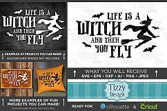 Life Is A Witch and then You Fly Halloween Svg File - 4017 Product Image 1
