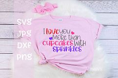 Love you more than cupcakes with sprinkles, valentine, SVG Product Image 1