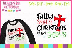 Silly Santa Christmas is for Jesus, SVG, DXF, PNG Product Image 1