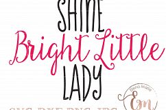 Shine Bright Little Lady SVG, JPEG, Instant Download, Cricut or Silhouette Cut file, Scrapbooking, Vinyl Stencil, Baby Girl Cutting File Product Image 1