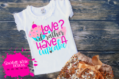 Love? I'd Rather have a Cupcake SVG Product Image 1