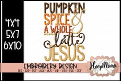 Pumpkin Spice And A Whole Latte Jesus - Thanksgiving Embroi Product Image 1