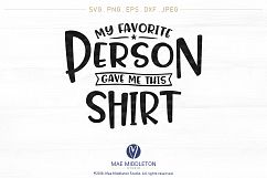 My Favorite... Gave Me This Shirt SVG Bundle - 15 Designs Product Image 12