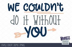 We couldn&#039;t do it without you | SVG DXF EPS PNG Product Image 2