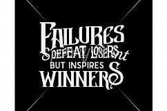 Failures defeat losers but inspires winners Printable Product Image 3