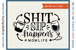 SH*T/SIP HAPPENS! #MOMLIFE - funny coffee and wine quote for moms! - SVG DXF EPS PNG - Cricut &amp; Silhouette  Product Image 1