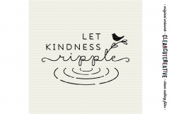 Inspiring Quote - Let Kindness Ripple - SVG DXF EPS PNG - cut file cutting file clipart - Cricut &amp; Silhouette - clean cutting files Product Image 3